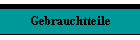 Gebrauchtteile